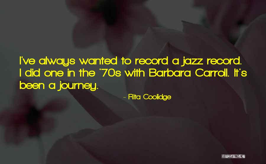 The 70s Quotes By Rita Coolidge The 70s Quotes By Rita Coolidge
