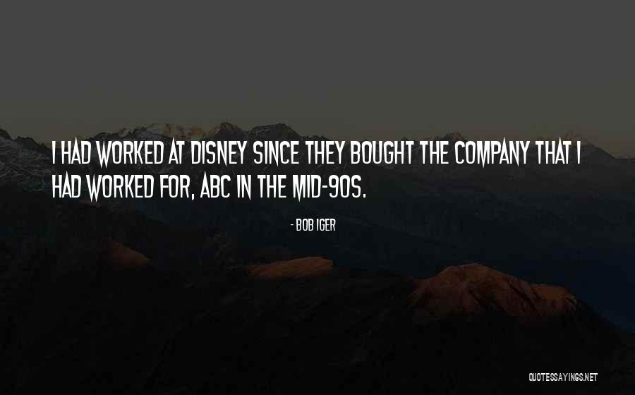 The 90s Quotes By Bob Iger