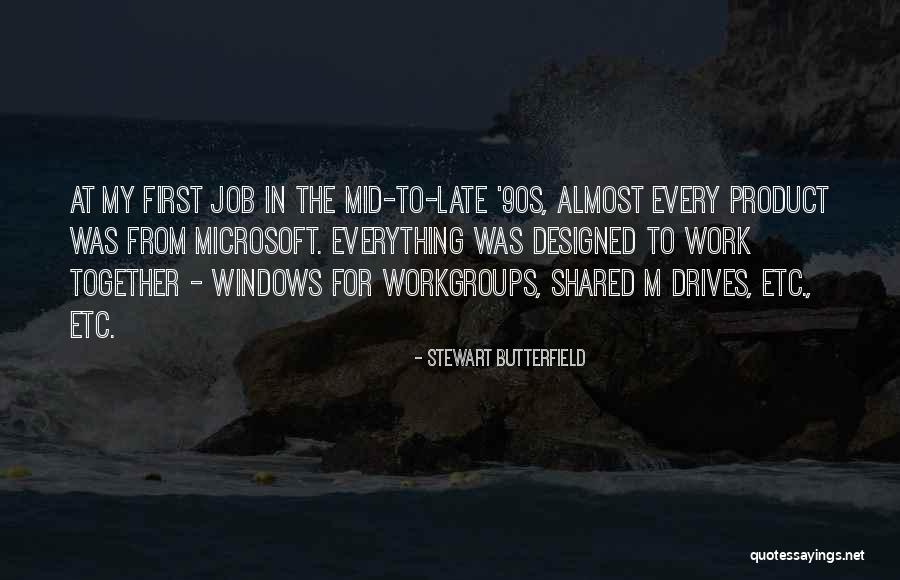 The 90s Quotes By Stewart Butterfield