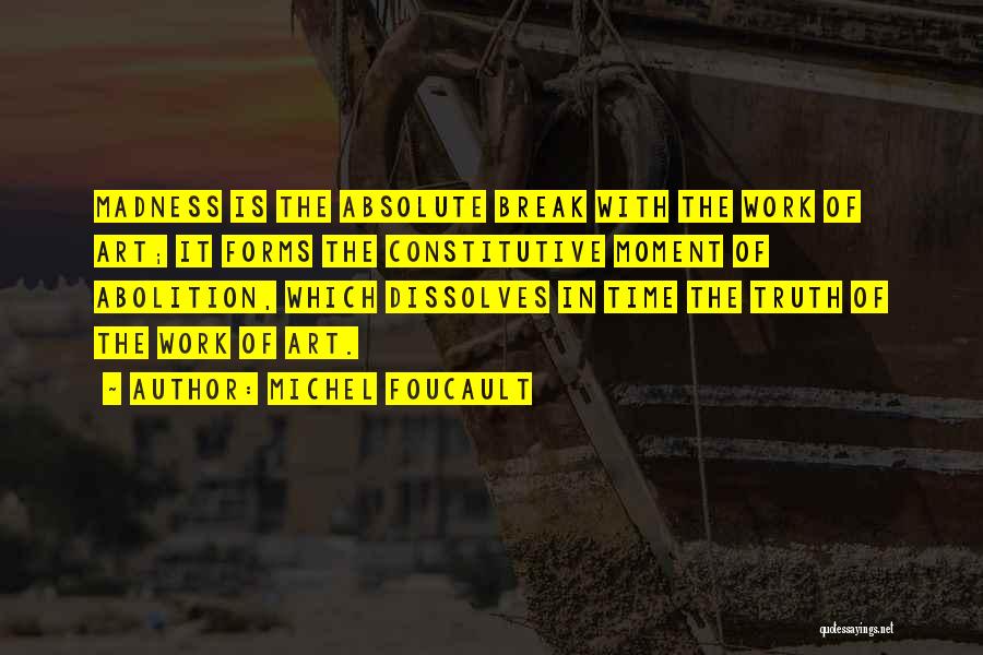 The Abolition Of Work Quotes By Michel Foucault