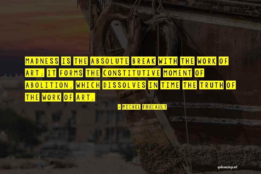 The Abolition Of Work Quotes By Michel Foucault The Abolition Of Work Quotes By Michel Foucault
