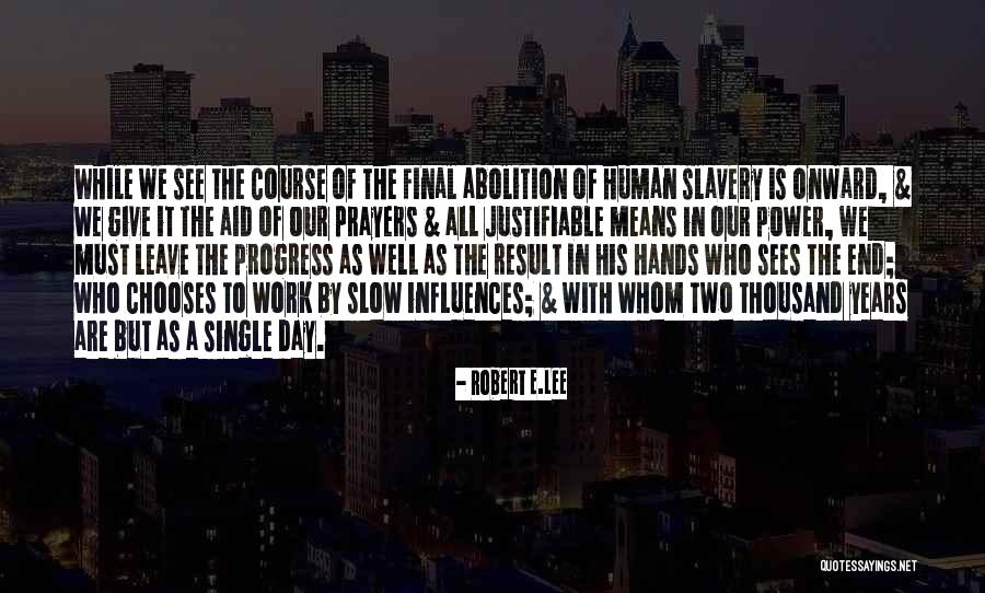 The Abolition Of Work Quotes By Robert E.Lee