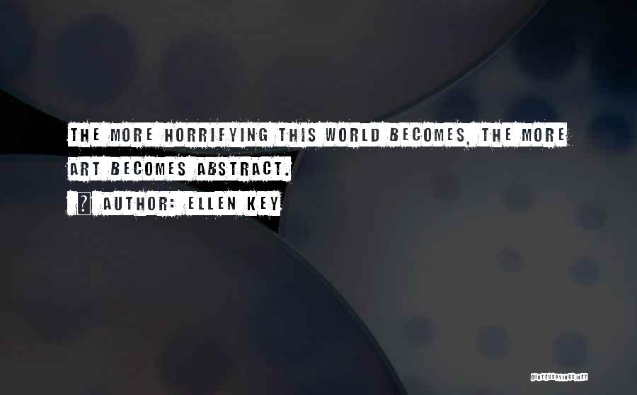 The Abstract Quotes By Ellen Key