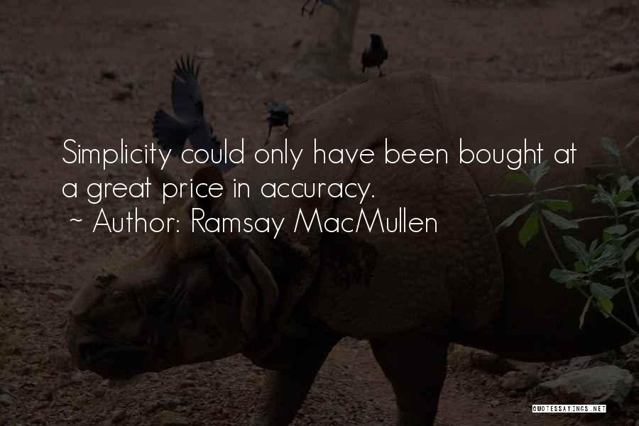 The Accuracy Of History Quotes By Ramsay MacMullen
