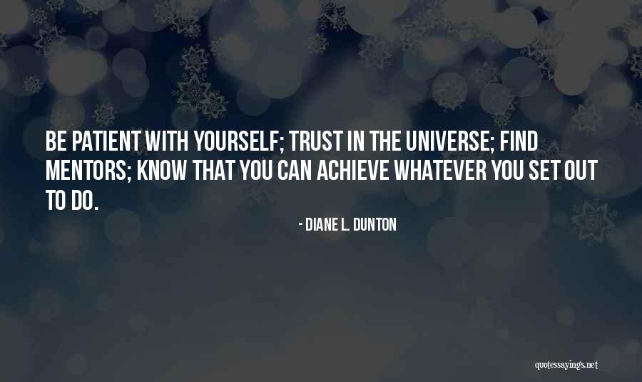 The Achievement Quotes By Diane L. Dunton The Achievement Quotes By Diane L. Dunton
