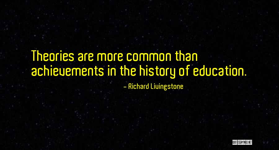 The Achievement Quotes By Richard Livingstone The Achievement Quotes By Richard Livingstone