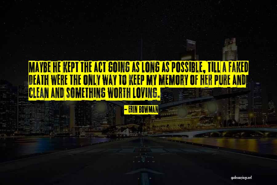 The Act Of Loving Quotes By Erin Bowman The Act Of Loving Quotes By Erin Bowman