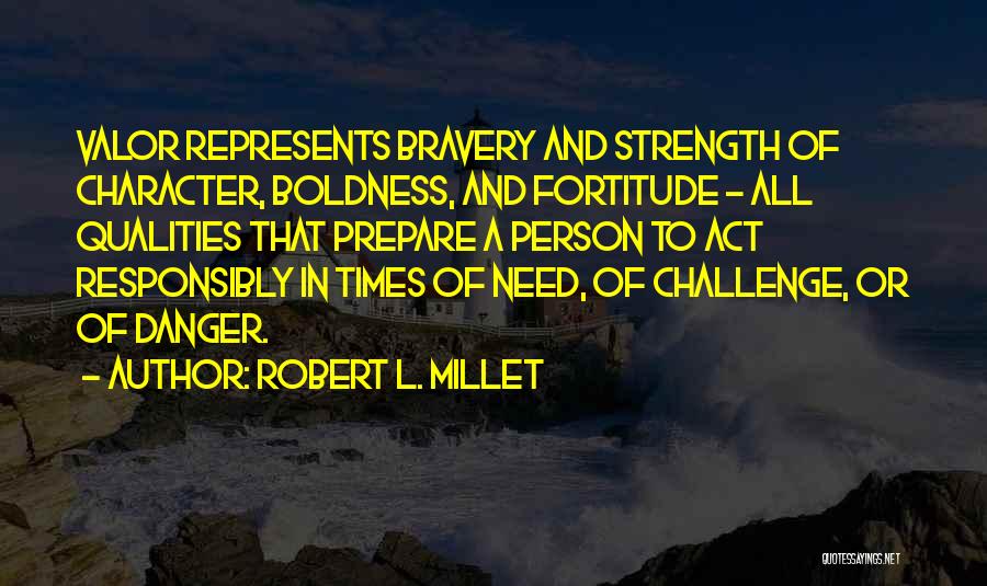 The Act Of Valor Quotes By Robert L. Millet