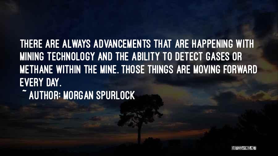 The Advancement Of Technology Quotes By Morgan Spurlock