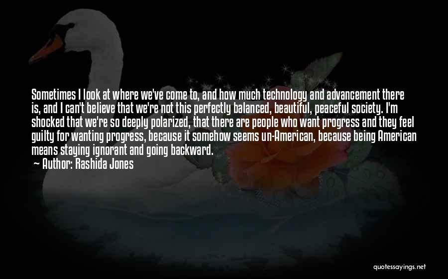 The Advancement Of Technology Quotes By Rashida Jones