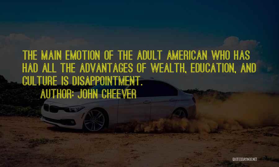 The Advantages Of Education Quotes By John Cheever