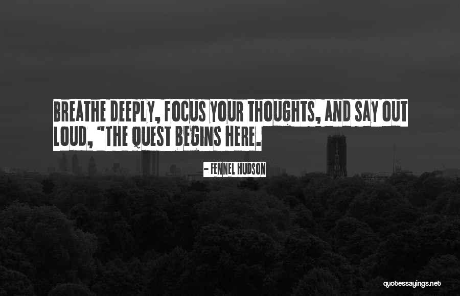 The Adventure Begins Quotes By Fennel Hudson The Adventure Begins Quotes By Fennel Hudson
