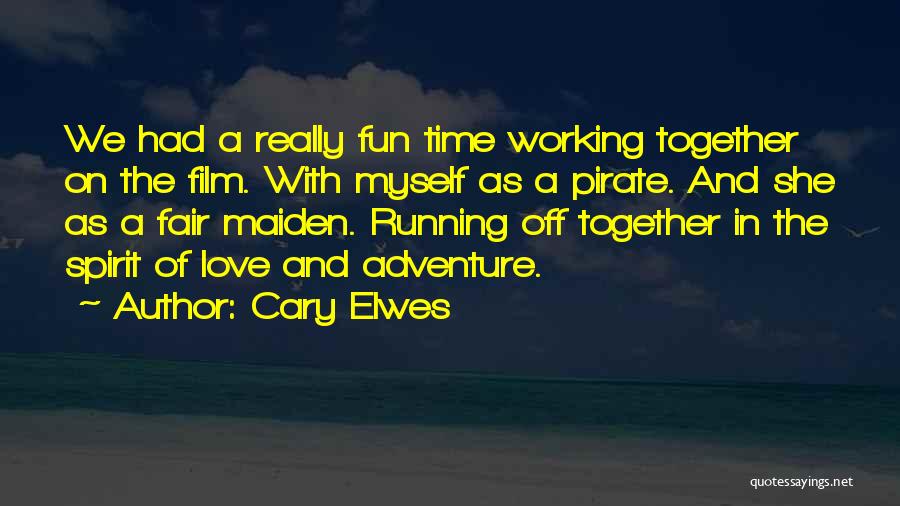 The Adventure Time Quotes By Cary Elwes