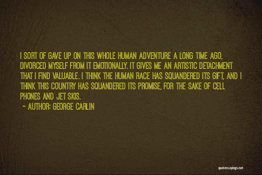 The Adventure Time Quotes By George Carlin