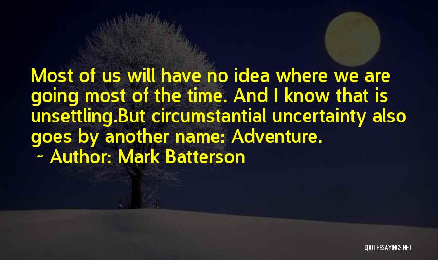 The Adventure Time Quotes By Mark Batterson