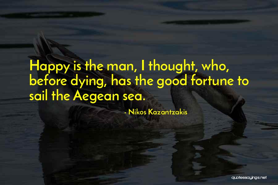 The Aegean Quotes By Nikos Kazantzakis The Aegean Quotes By Nikos Kazantzakis