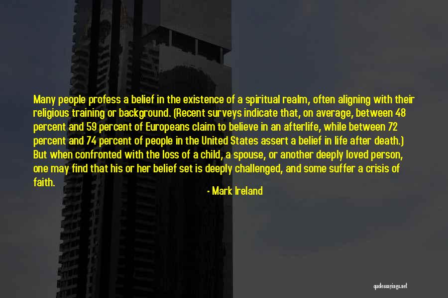 The Afterlife Crisis Quotes By Mark Ireland The Afterlife Crisis Quotes By Mark Ireland