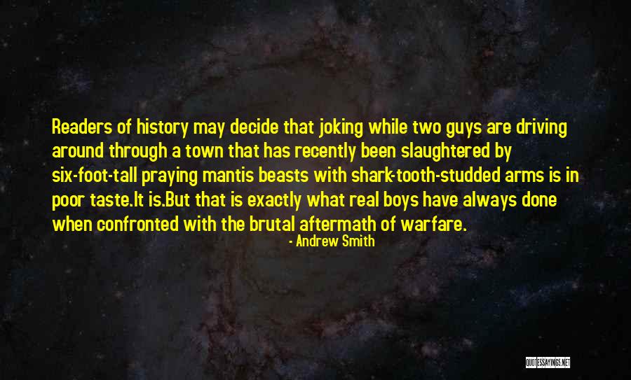 The Aftermath Of War Quotes By Andrew Smith The Aftermath Of War Quotes By Andrew Smith