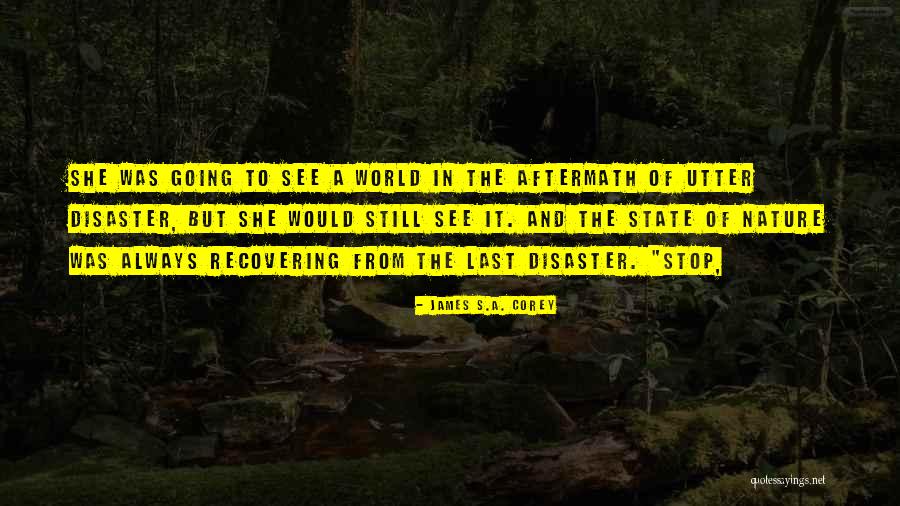 The Aftermath Quotes By James S.A. Corey The Aftermath Quotes By James S.A. Corey