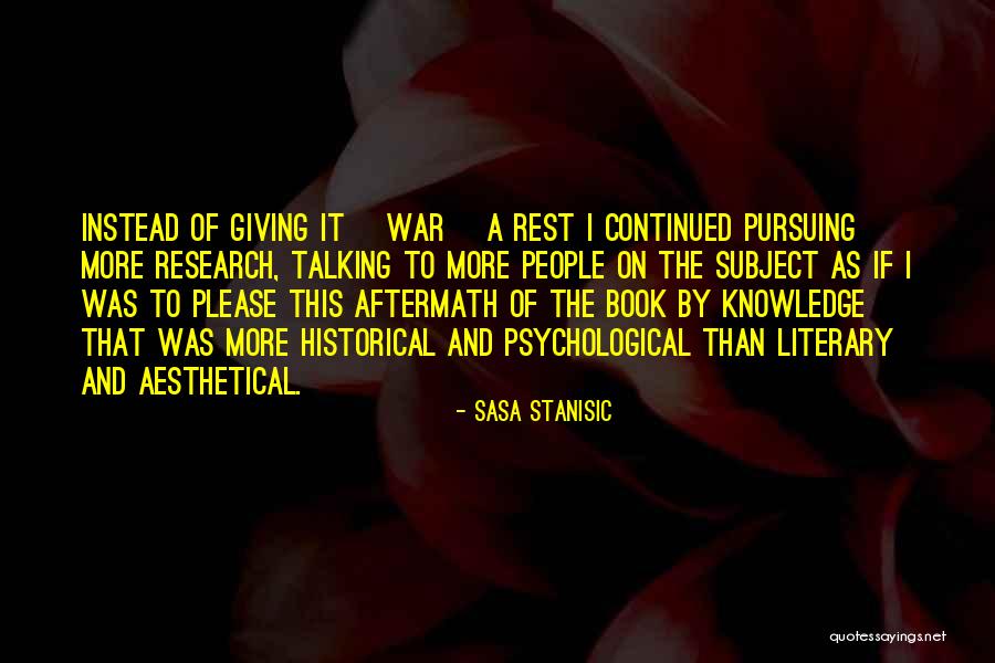 The Aftermath Quotes By Sasa Stanisic The Aftermath Quotes By Sasa Stanisic