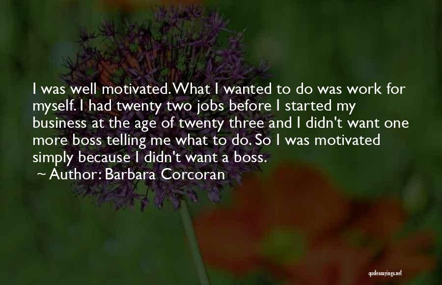 The Age Business Quotes By Barbara Corcoran