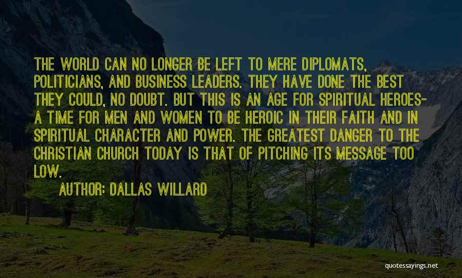 The Age Business Quotes By Dallas Willard