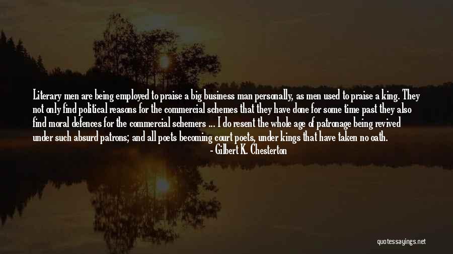 The Age Business Quotes By Gilbert K. Chesterton