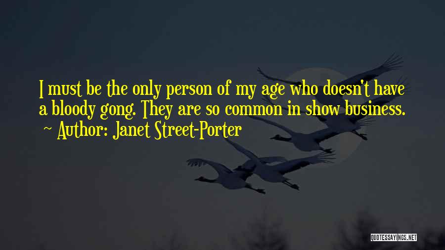 The Age Business Quotes By Janet Street-Porter
