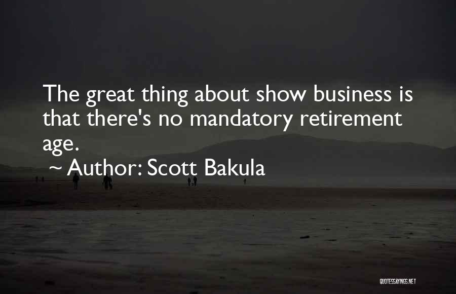 The Age Business Quotes By Scott Bakula
