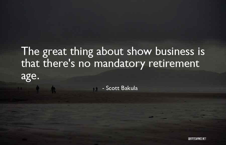 The Age Business Quotes By Scott Bakula