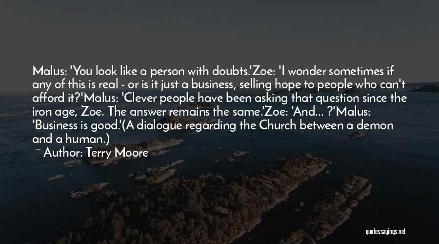 The Age Business Quotes By Terry Moore