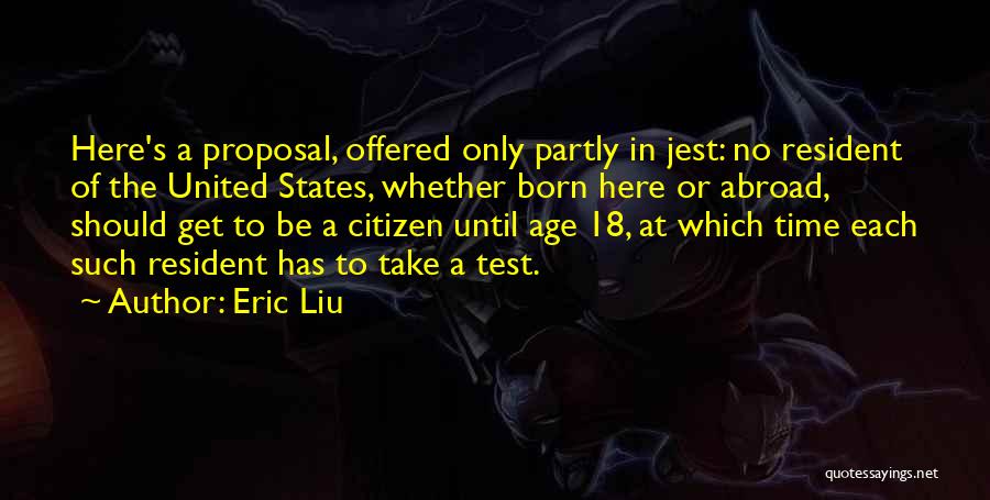 The Age Of 18 Quotes By Eric Liu