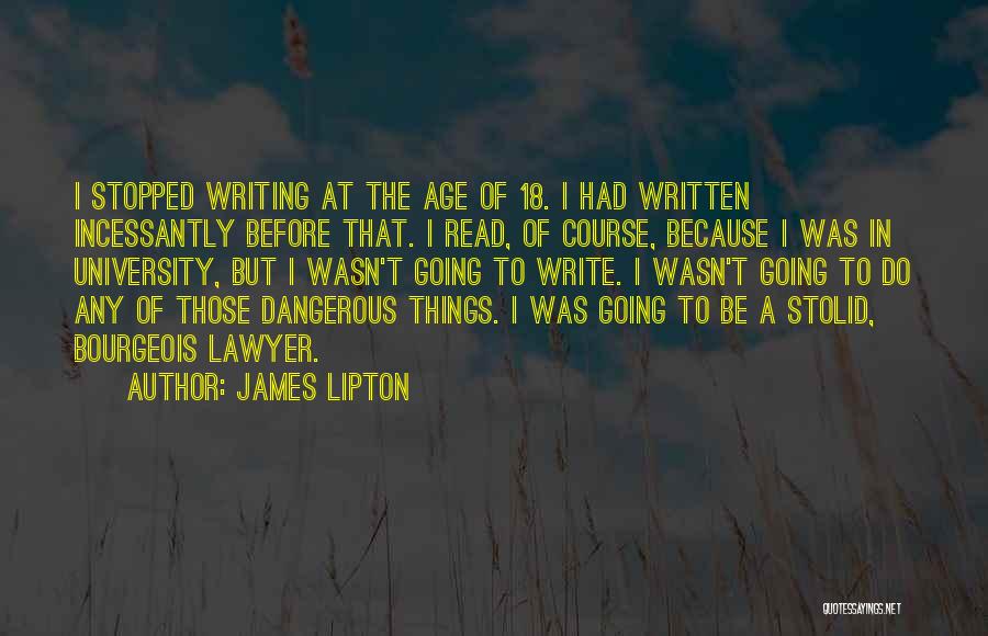 The Age Of 18 Quotes By James Lipton
