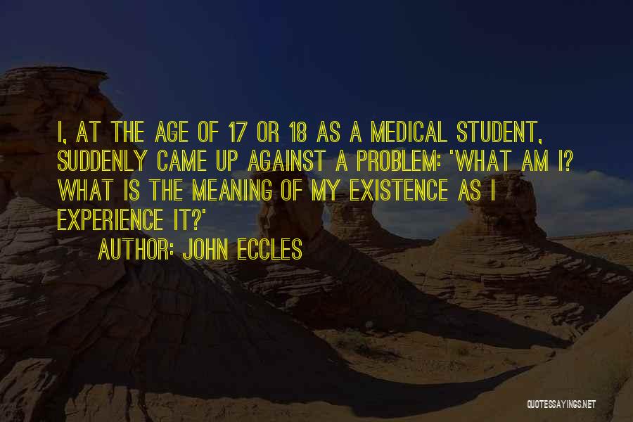 The Age Of 18 Quotes By John Eccles