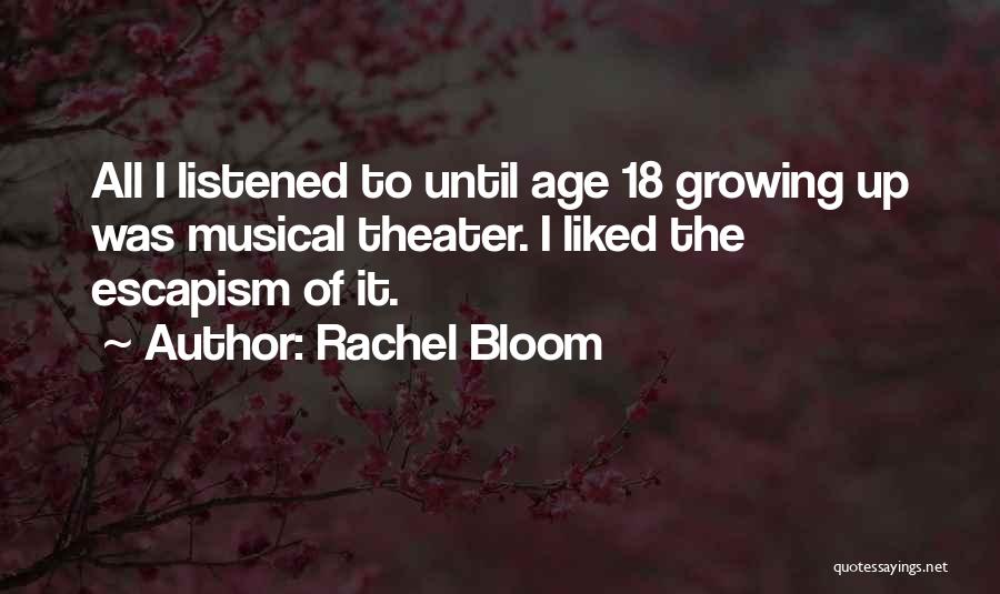 The Age Of 18 Quotes By Rachel Bloom