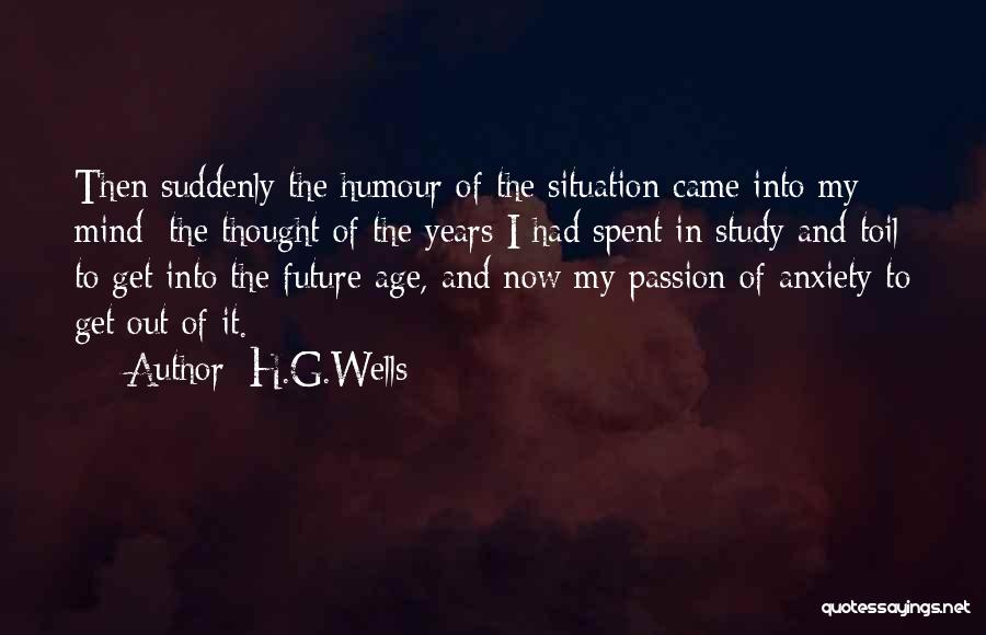 The Age Of Anxiety Quotes By H.G.Wells