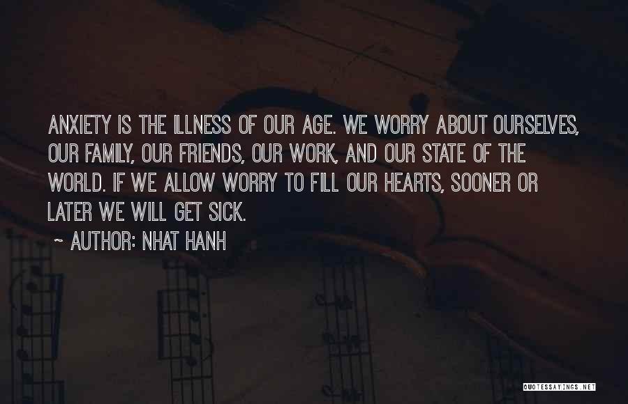 The Age Of Anxiety Quotes By Nhat Hanh