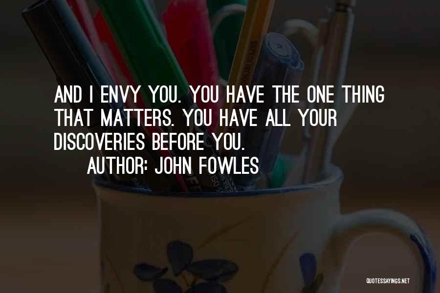 The Age Of Discovery Quotes By John Fowles