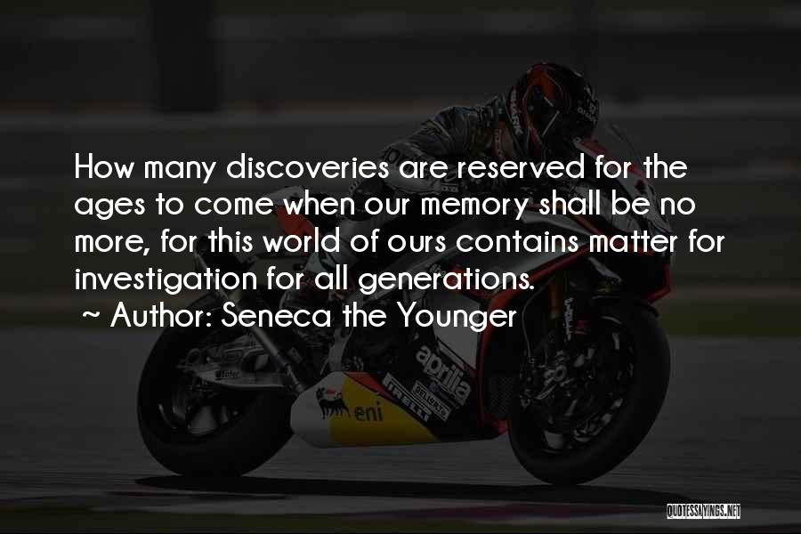 The Age Of Discovery Quotes By Seneca The Younger