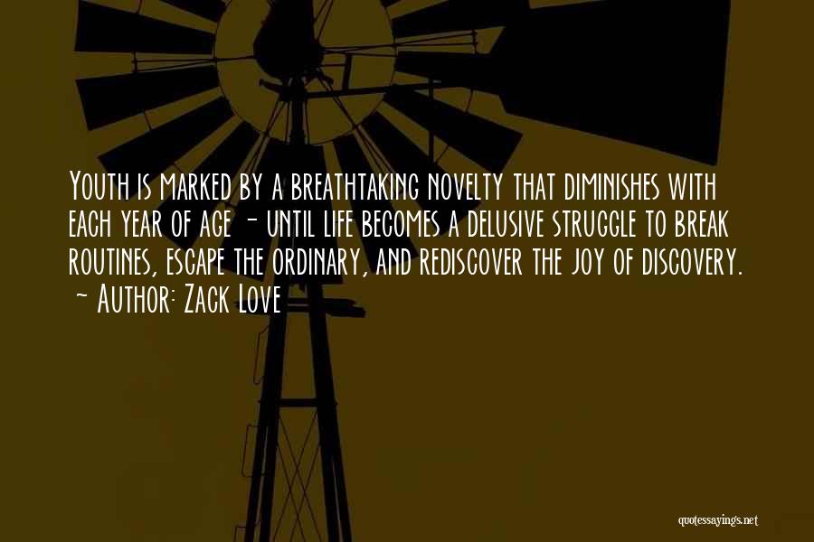 The Age Of Discovery Quotes By Zack Love