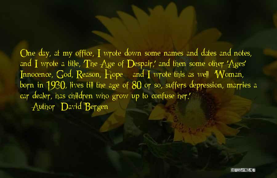 The Age Of Innocence Quotes By David Bergen