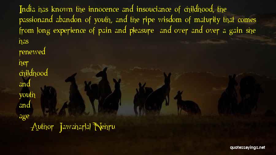 The Age Of Innocence Quotes By Jawaharlal Nehru