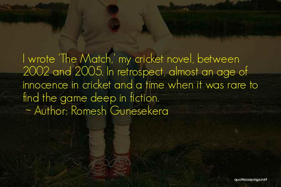 The Age Of Innocence Quotes By Romesh Gunesekera