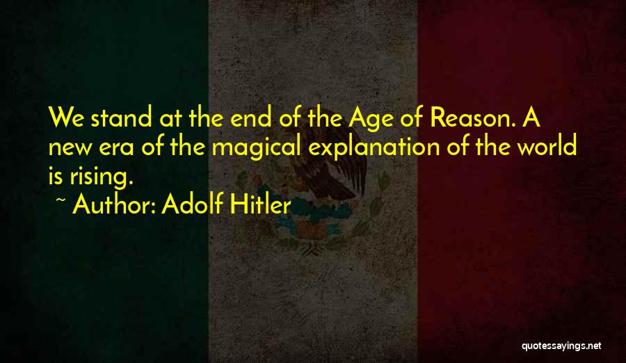 The Age Of Reason Quotes By Adolf Hitler