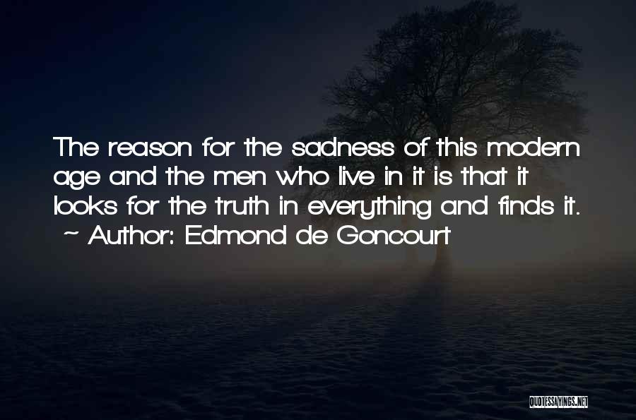 The Age Of Reason Quotes By Edmond De Goncourt