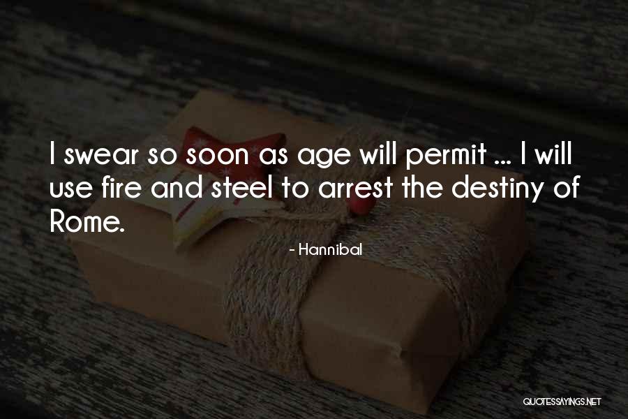 The Age Of Steel Quotes By Hannibal The Age Of Steel Quotes By Hannibal