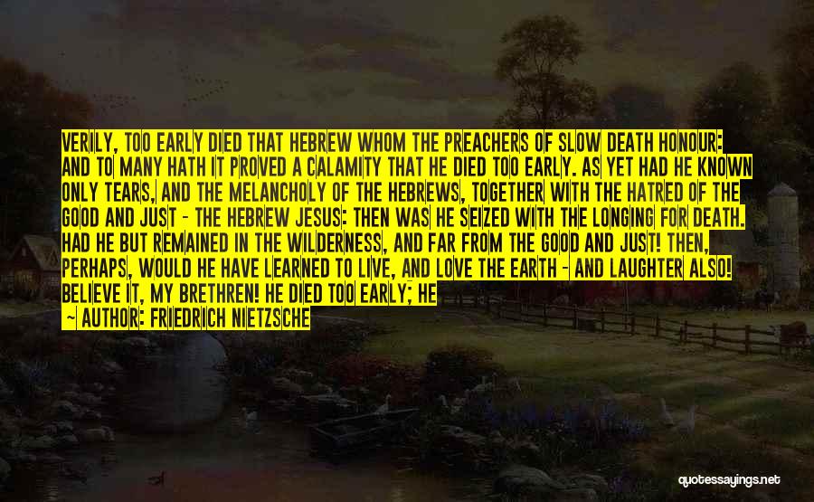 The Age Of The Earth Quotes By Friedrich Nietzsche