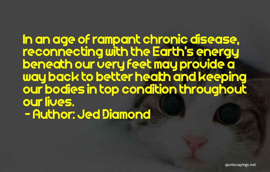 The Age Of The Earth Quotes By Jed Diamond