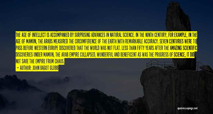 The Age Of The Earth Quotes By John Bagot Glubb