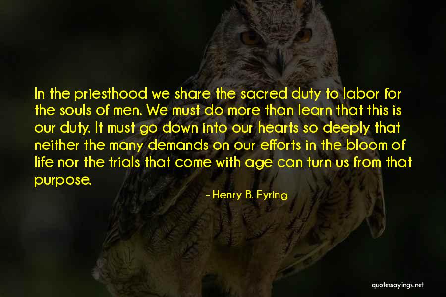 The Age Share Quotes By Henry B. Eyring